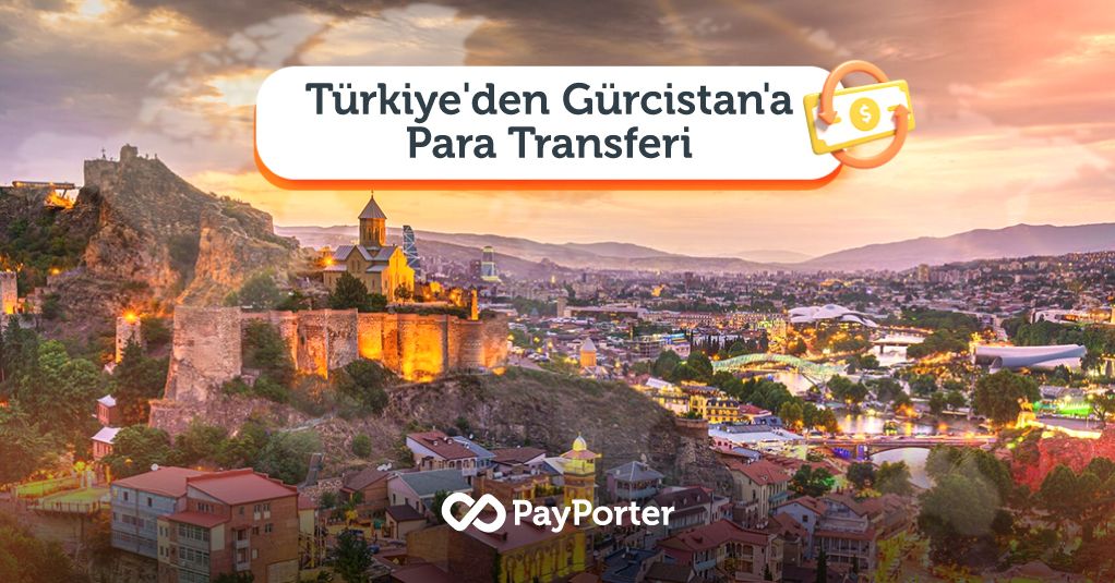 Gürcistan'a Para Transferi Nasıl Yapılır?