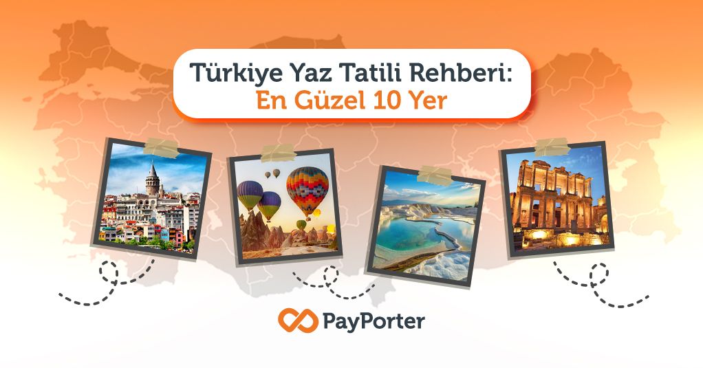 Türkiye Yaz Tatili Rehberi | Gezilecek 10 Yer