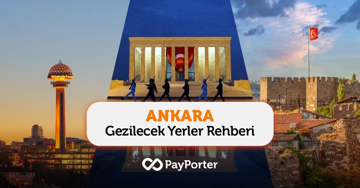 Ankara'da Gezilecek Yerler | 2026 Güncel Gezi Rehberi