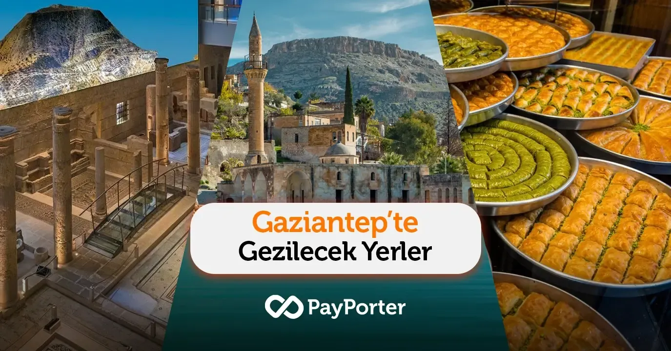 Gaziantep'te Gezilecek Yerler | 2026 Güncel Rehber