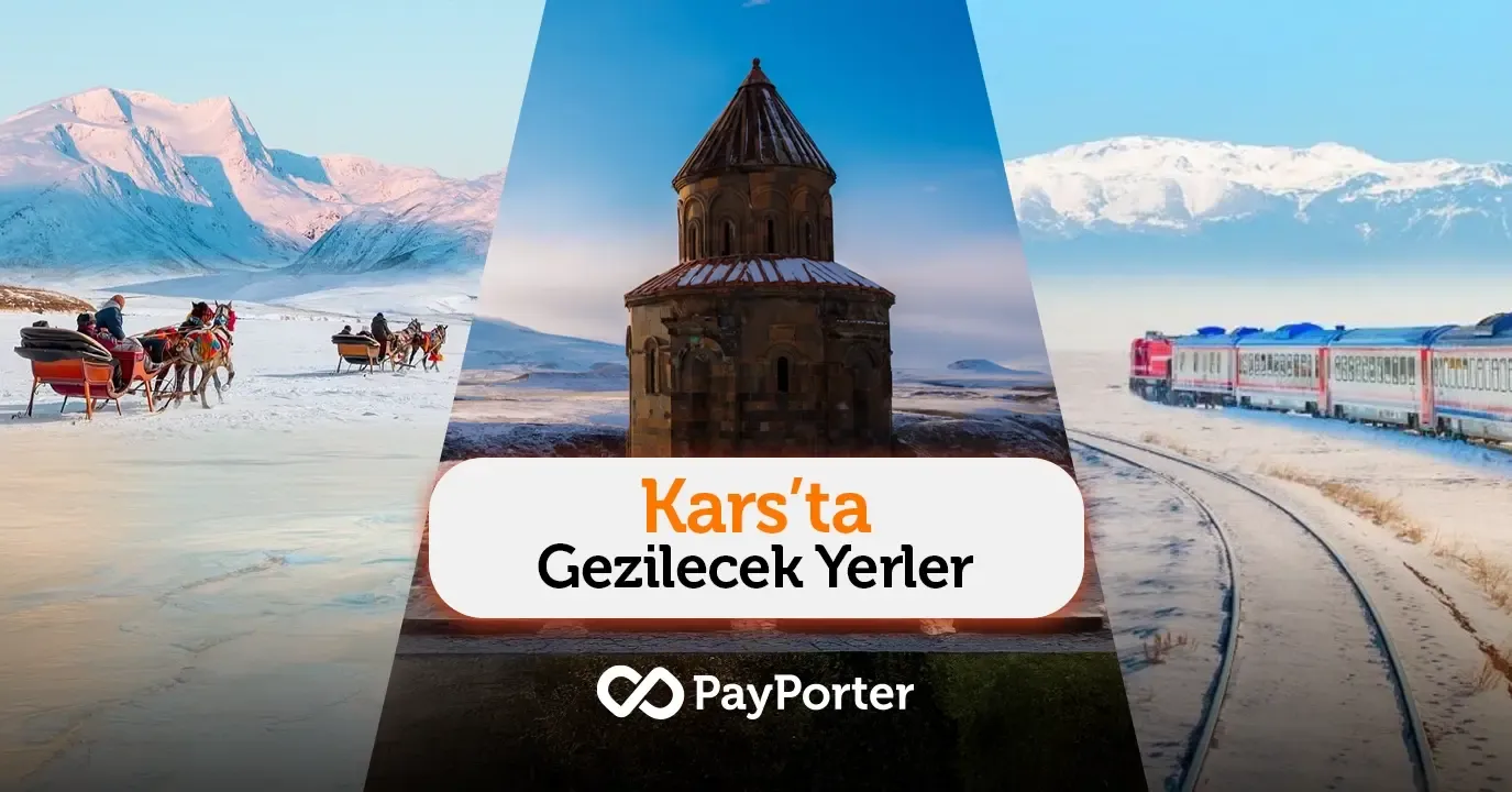 Kars Gezilecek Yerler 2026 | Doğu Ekspresi ve Tarihi Rotalar